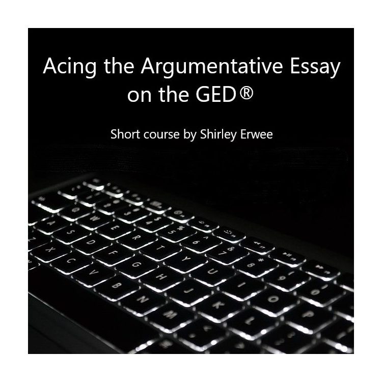 acing the argumentative essay on the GED short course product